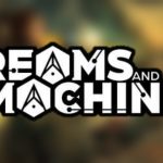 Dreams & Machines Actual Plays